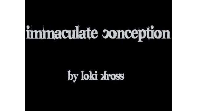 Immaculate Conception by Loki Kross