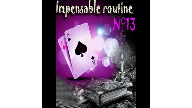 Impensable Routine N 13 by Le Petit Magicien