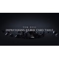 Impressions At The Card Table (1-2) by Tom Rose Impressions At The Card Table (1-2) by Tom Rose