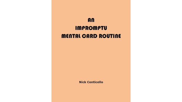 An Impromptu Mental Card Routine by Nick Conticello