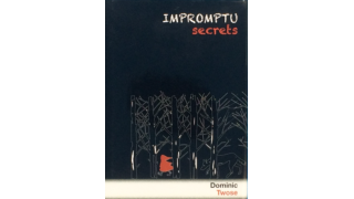 Impromptu Secrets by Dominic Twose