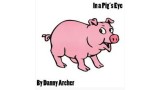 In A Pig's Eye by Danny Archer