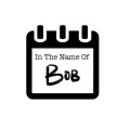 In The Name Of Bob by Reese Goodley In The Name Of Bob by Reese Goodley