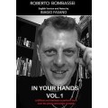 In Your Hands Vol 1 by Roberto Bombassei & Biagio Fasano In Your Hands Vol 1 by Roberto Bombassei & Biagio Fasano