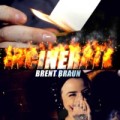 Incinerate by Brent Braun Incinerate by Brent Braun