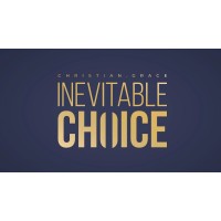 Inevitable Choice by Christian Grace
