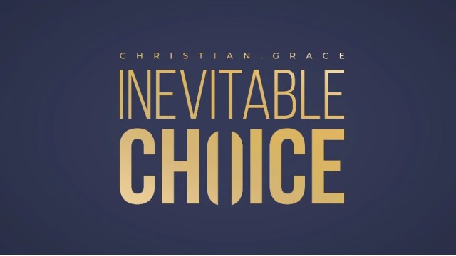 Inevitable Choice by Christian Grace