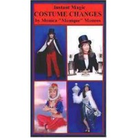 Instant Magic Costume Changes by Monique Monros