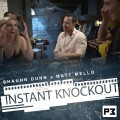 Instant Knockout by Shaun Dunn & Matt Mello Instant Knockout by Shaun Dunn & Matt Mello