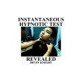 Instantaneous Hypnotic Test Revealed by Devin Knight Instantaneous Hypnotic Test Revealed by Devin Knight