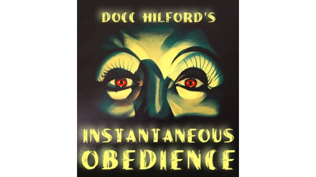 Instantaneous Obedience (Pro Package) by Docc Hilford