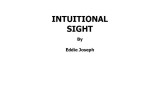 Intuitional Sight by Eddie Joseph