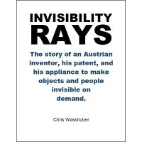 Invisibility Rays by Chris Wasshuber
