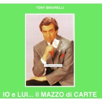 Io E Lui. Il Mazzo Di Carte by Tony Binarelli