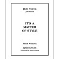 It's A Matter Of Style by Bob White It's A Matter Of Style by Bob White
