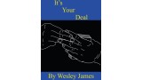 It's Your Deal by Wesley James