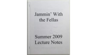 Jammin With The Fellas Summer 2009 Lecture Notes by Jason England