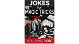 Jokes For Magic Tricks by Wolfgang Riebe