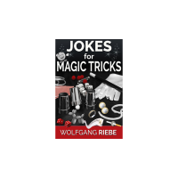 Jokes For Magic Tricks by Wolfgang Riebe