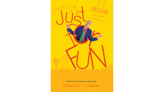 Just For Fun by Christopher T. Magician