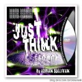 Just Think by Adrian Sullivan Just Think by Adrian Sullivan