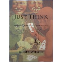 Just Think by R. Paul Wilson