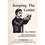 Keeping The Center by Docc Hilford
