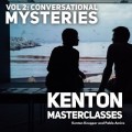 Kenton Masterclasses 2: Conversational Mysteries by Kenton Knepper And Pablo Amira Kenton Masterclasses 2: Conversational Mysteries by Kenton Knepper And Pablo Amira
