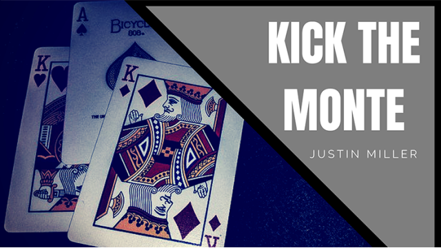 Kick The Monte by Justin Miller