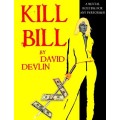 Kill Bill by David Devlin Kill Bill by David Devlin
