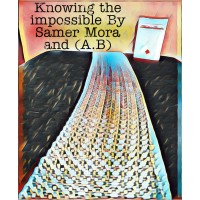 Knowing The Impossible by Samer Mora And (A.B)
