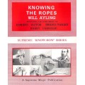 Knowing The Ropes by Will Ayling Knowing The Ropes by Will Ayling