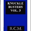 Knuckle Busters 3 by Reed Mcclintock Knuckle Busters 3 by Reed Mcclintock