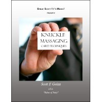 Knuckle Massaging Card Techniques by Scott F. Guinn
