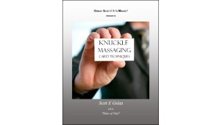 Knuckle Massaging Card Techniques by Scott F. Guinn