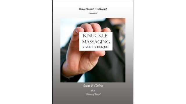 Knuckle Massaging Card Techniques by Scott F. Guinn