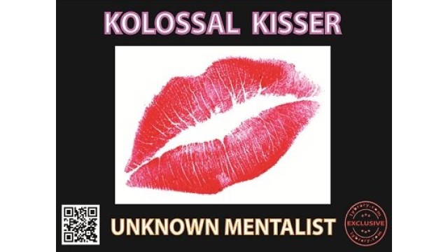 Kolossal Kisser by Unknown Mentalist