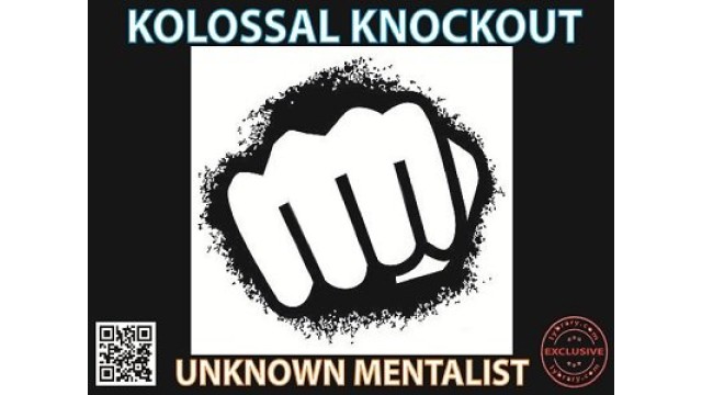 Kolossal Knockout by Unknown Mentalist