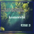 Komorebi by Joseph B Komorebi by Joseph B