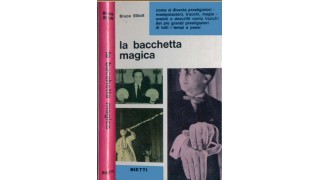 La Bacchetta Magica by Bruce Elliot