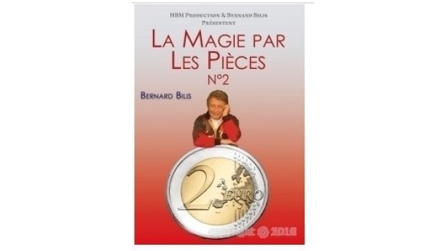 La Magie Des Pieces 2 by Bernard Bilis