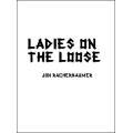 Ladies On The Loose by Jon Racherbaumer Ladies On The Loose by Jon Racherbaumer