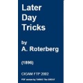 Later Day Tricks by A.Roterberg Later Day Tricks by A.Roterberg