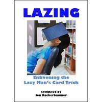 Lazing: Lazy Man'S Card Trick by Jon Racherbaumer