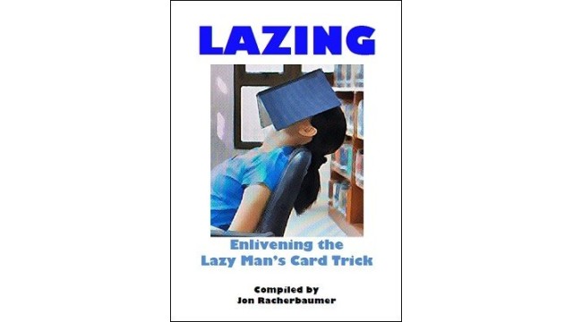 Lazing: Lazy ManS Card Trick by Jon Racherbaumer