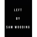 Left by Sam Wooding Left by Sam Wooding