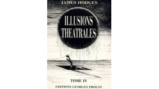 Les Grandes Illusions Tome 4 by James Hodges