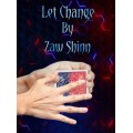 Let Change by Zaw Shinn Let Change by Zaw Shinn