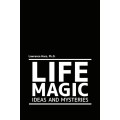 Life Magic by Larry Hass Life Magic by Larry Hass