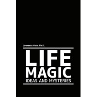 Life Magic by Larry Hass